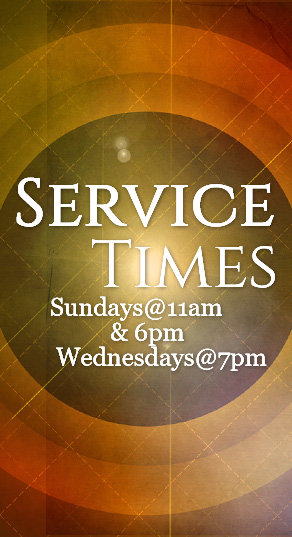Service Times | Sundays at 11am & 6pm | Wednesday at 7pm